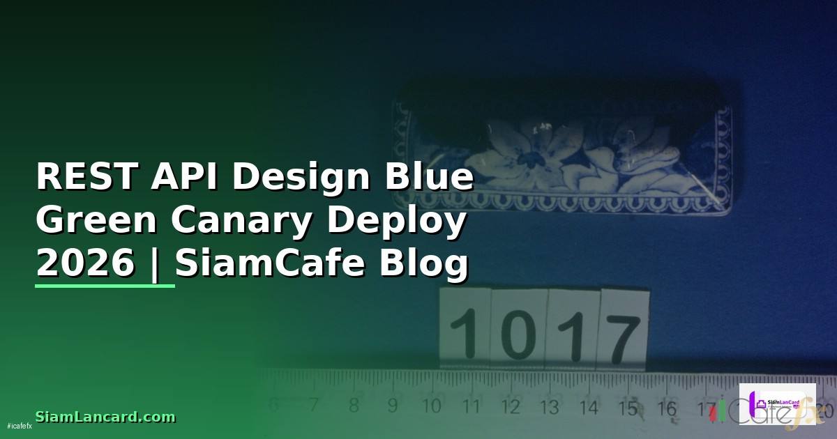 REST API Design Blue Green Canary Deploy