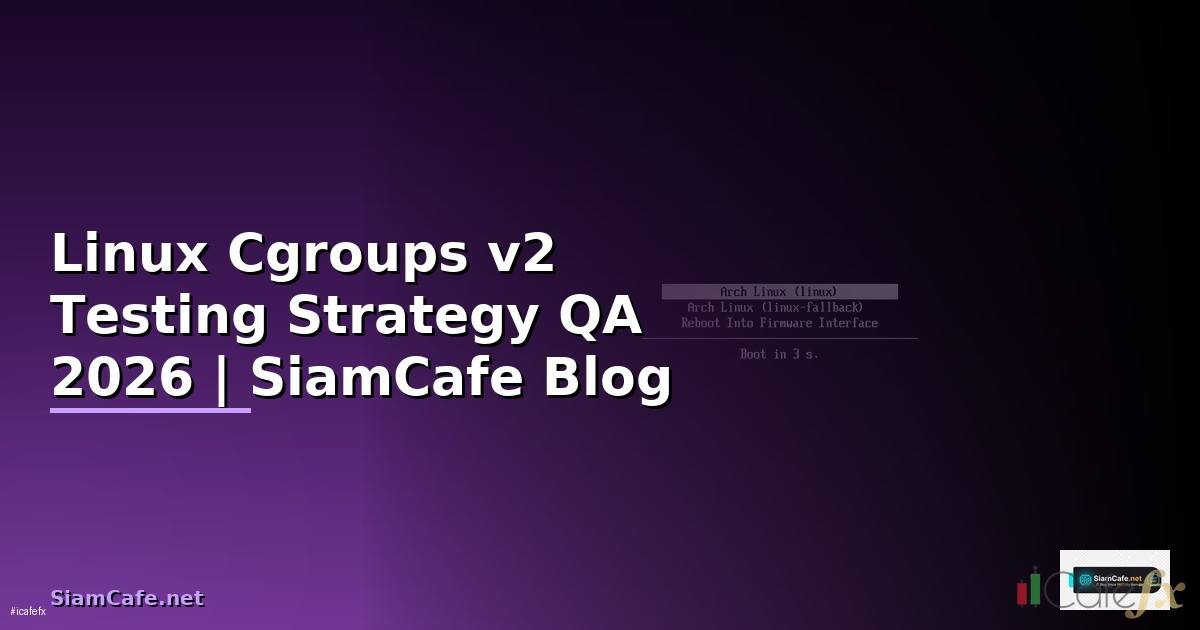 Linux Cgroups v2 Testing Strategy QA