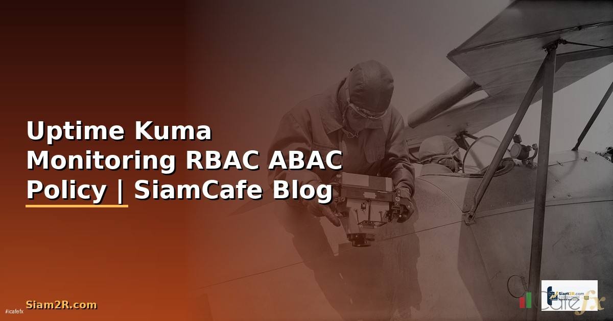 Uptime Kuma Monitoring RBAC ABAC Policy