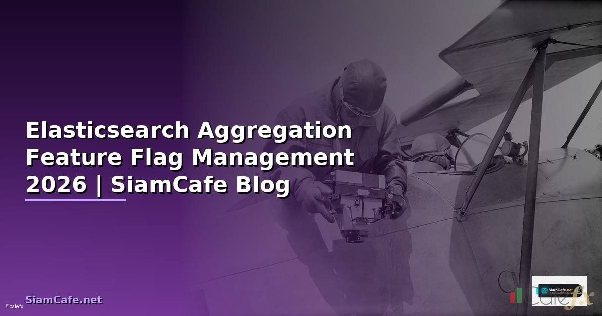 Elasticsearch Aggregation Feature Flag Management