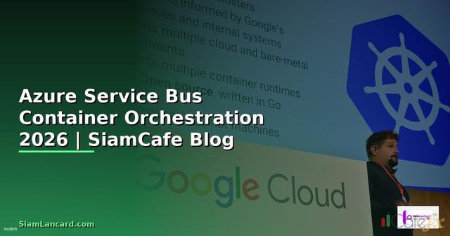 Azure Service Bus Container Orchestration