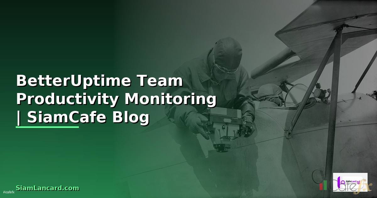 BetterUptime Team Productivity —