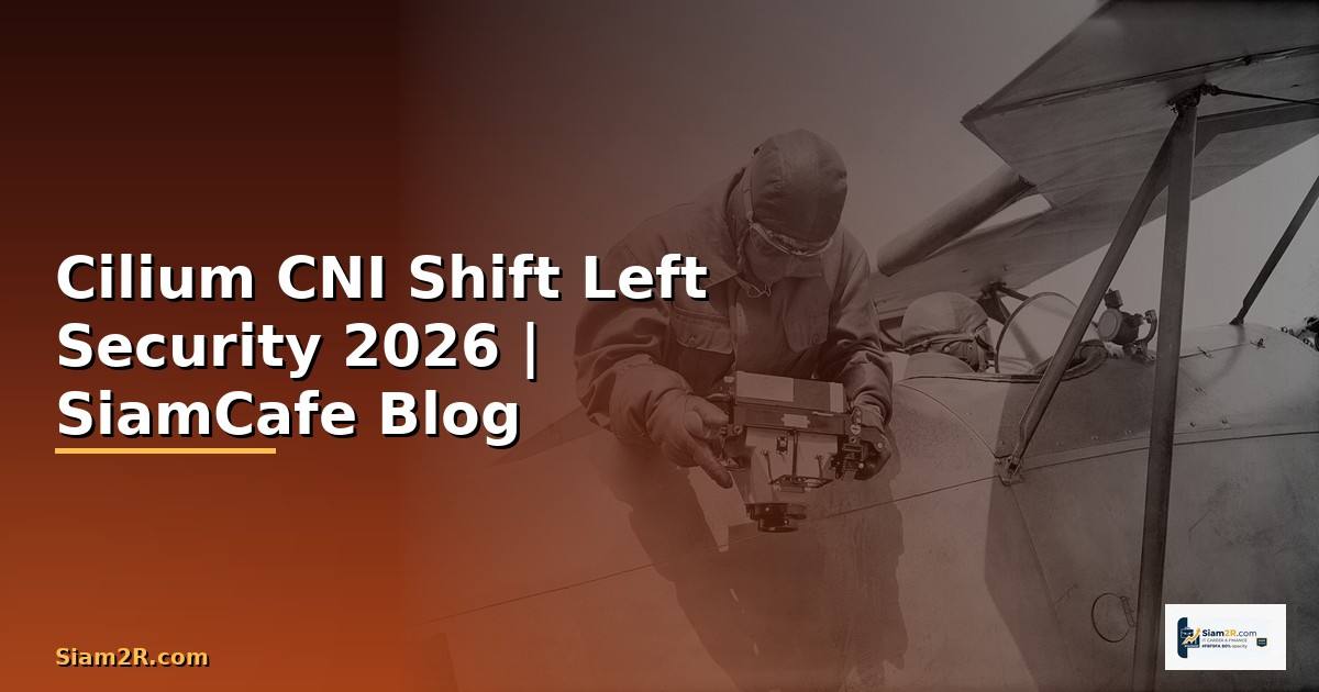Cilium CNI Shift Left Security