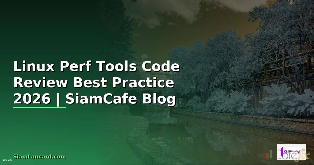 Linux Perf Tools Code Review Best Practice