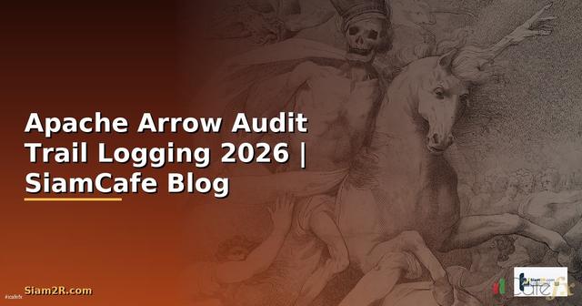 Apache Arrow Audit Trail Logging