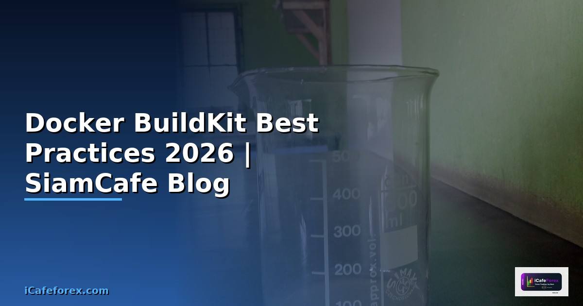 Docker BuildKit Best Practices ที่ต้องรู้