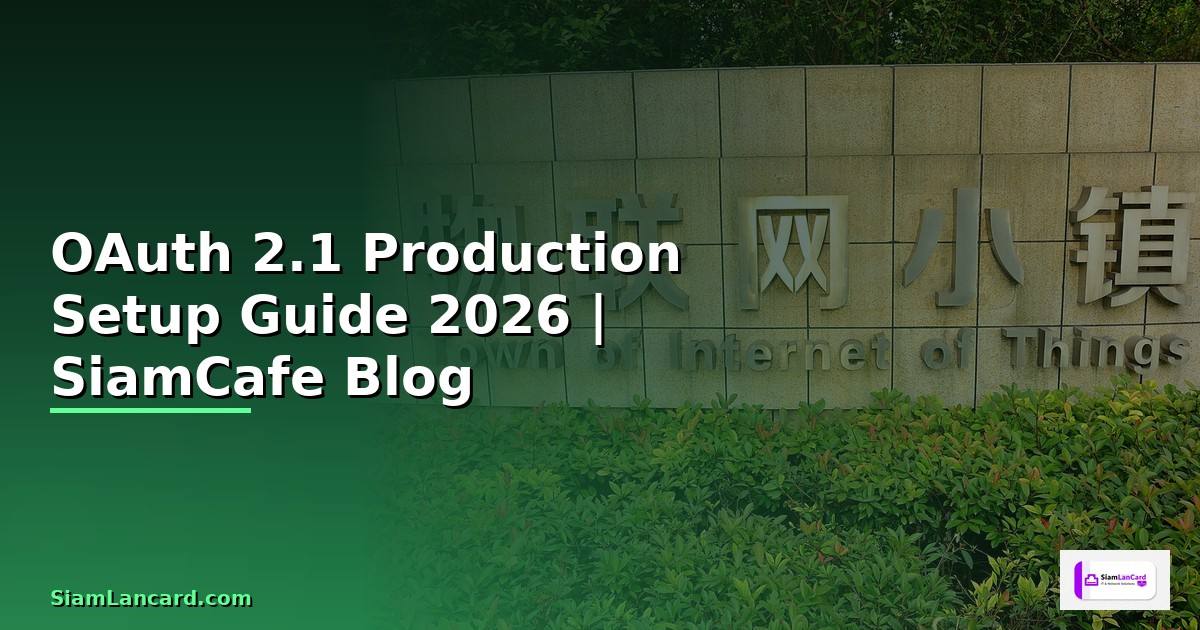 OAuth 2.1 Production Setup Guide