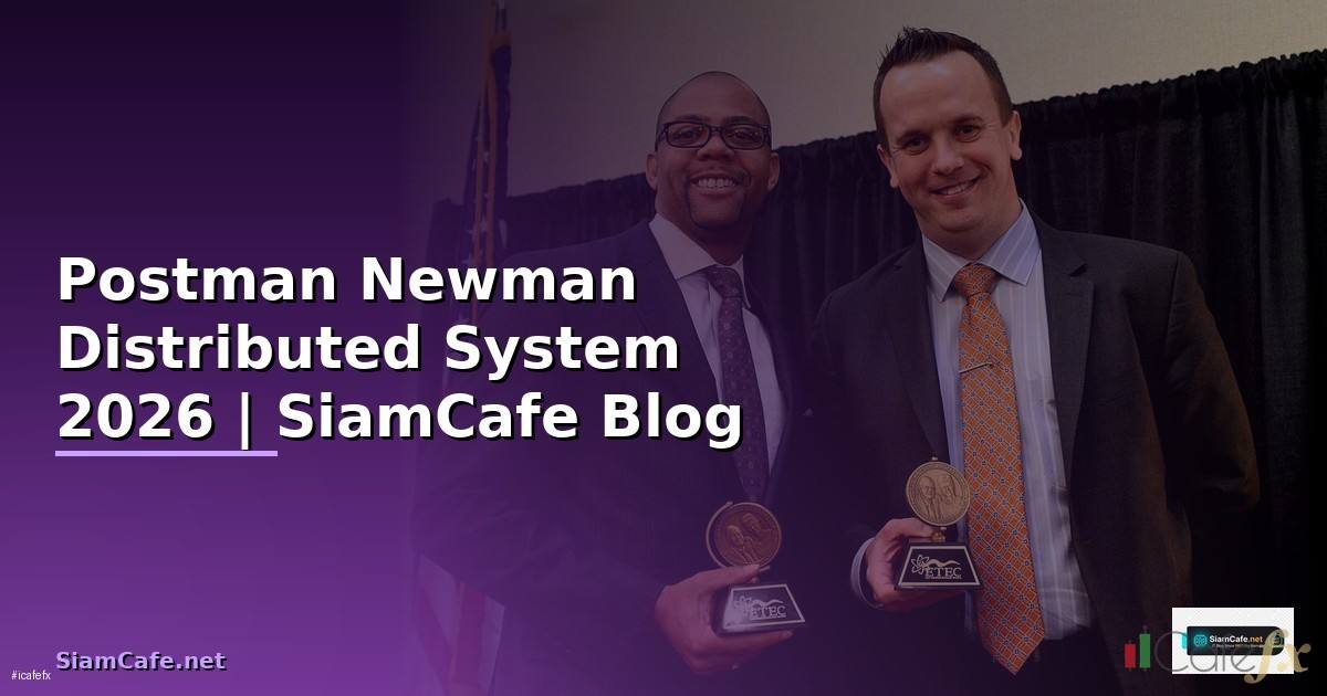 Postman Newman Distributed System —