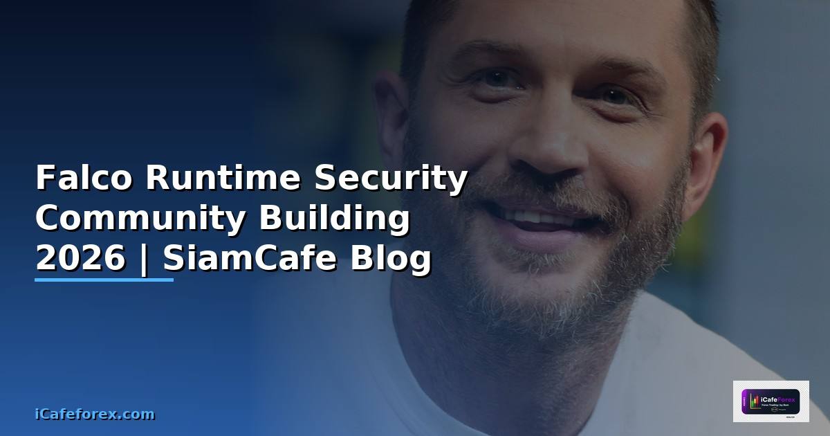 Falco Runtime Security Community Building