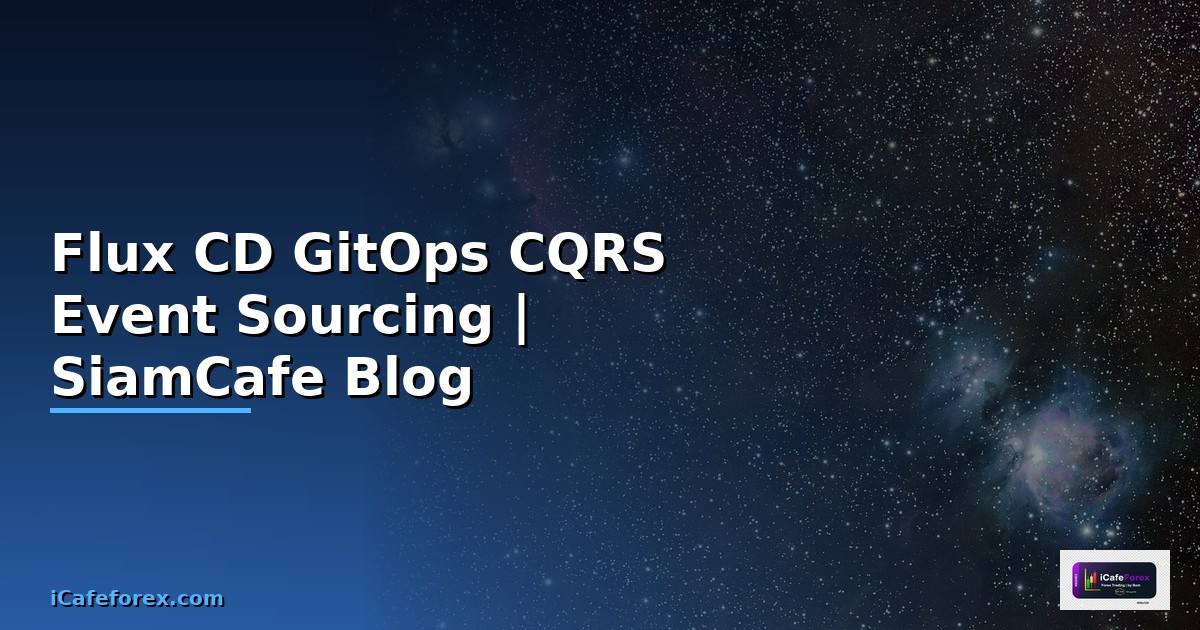 Flux CD GitOps CQRS Event Sourcing
