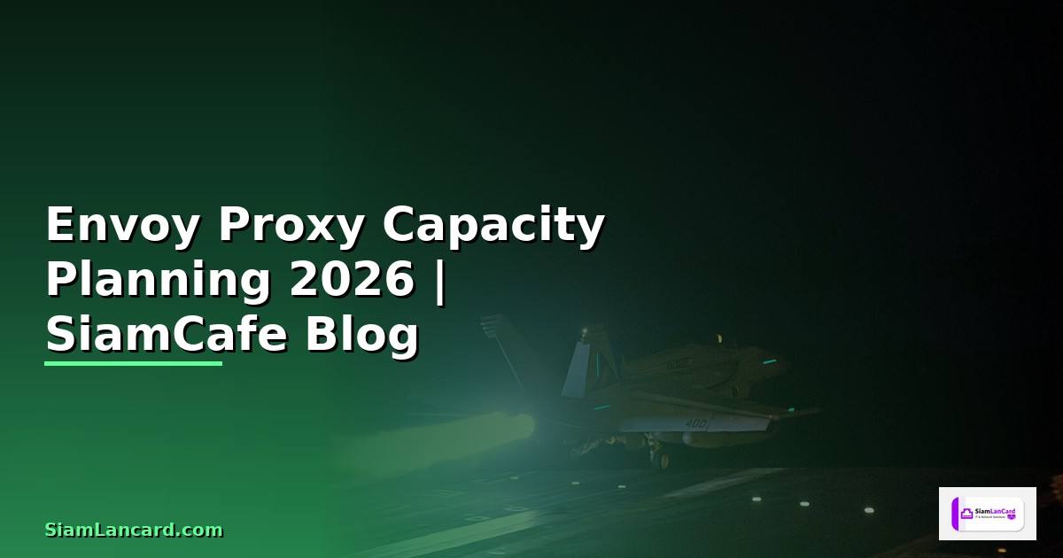 Envoy Proxy Capacity Planning