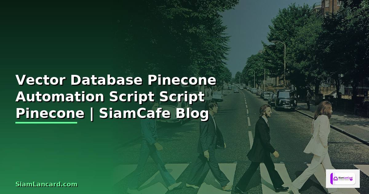 Vector Database Pinecone Automation Script —