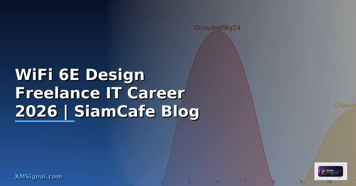 WiFi 6E Design Freelance IT Career