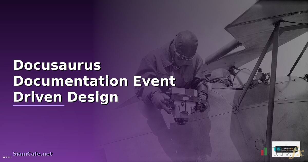 Docusaurus Documentation Event Driven Design —