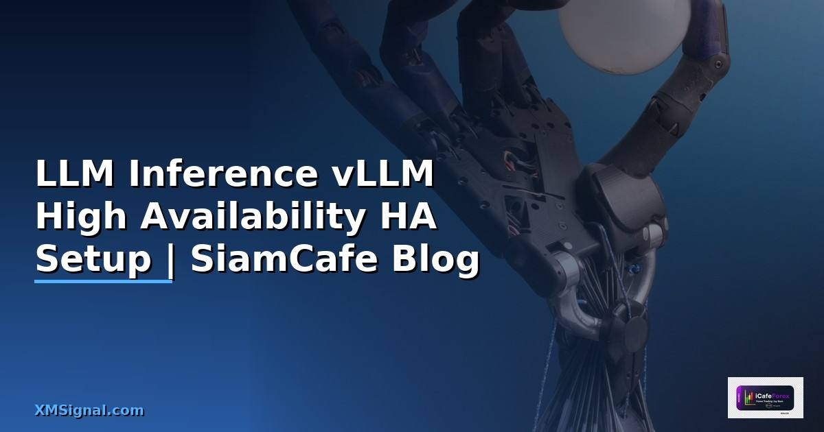 LLM Inference vLLM High Availability HA Setup