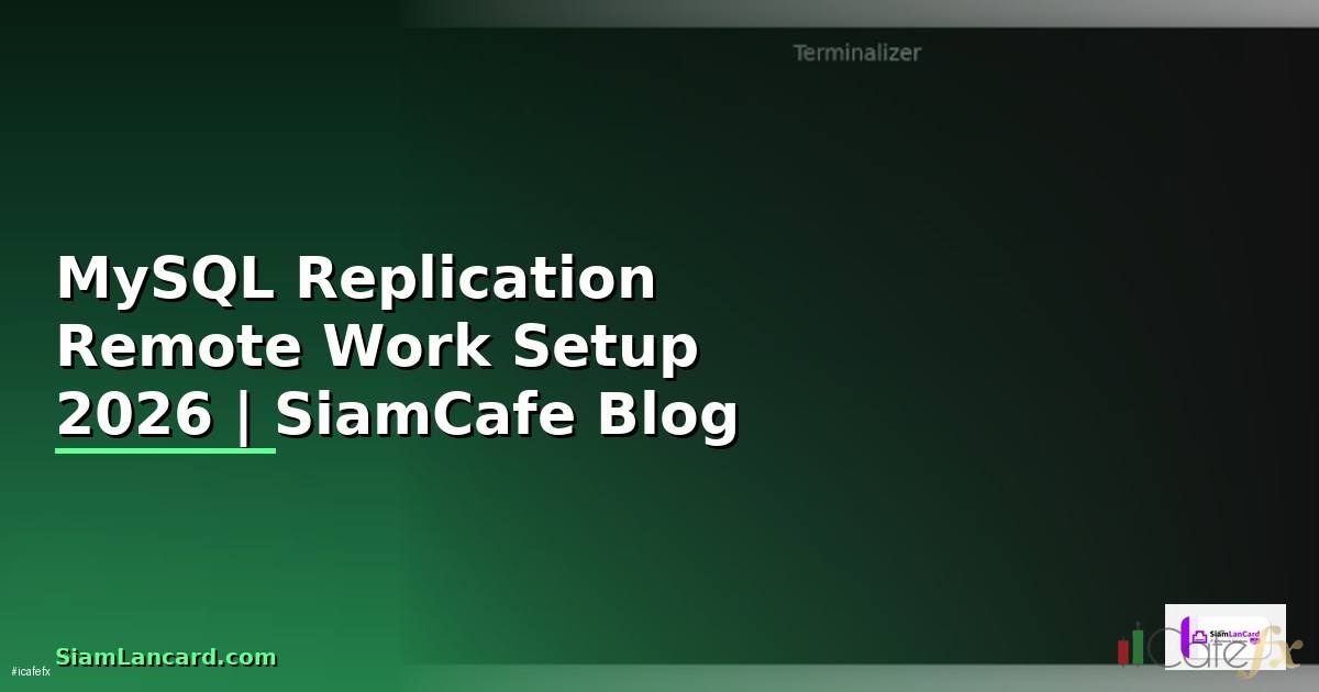 MySQL Replication Remote Work Setup