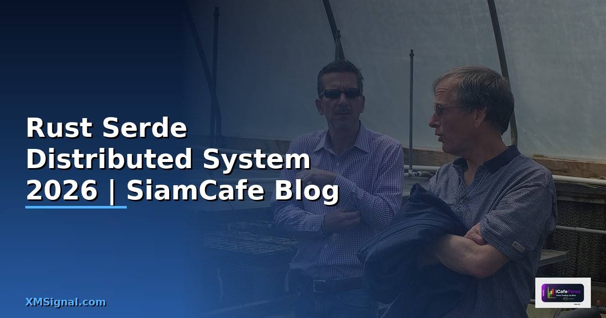 Rust Serde Distributed System