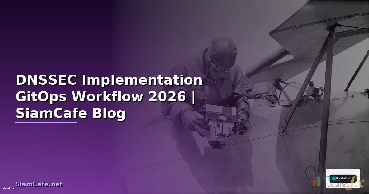 DNSSEC Implementation GitOps Workflow