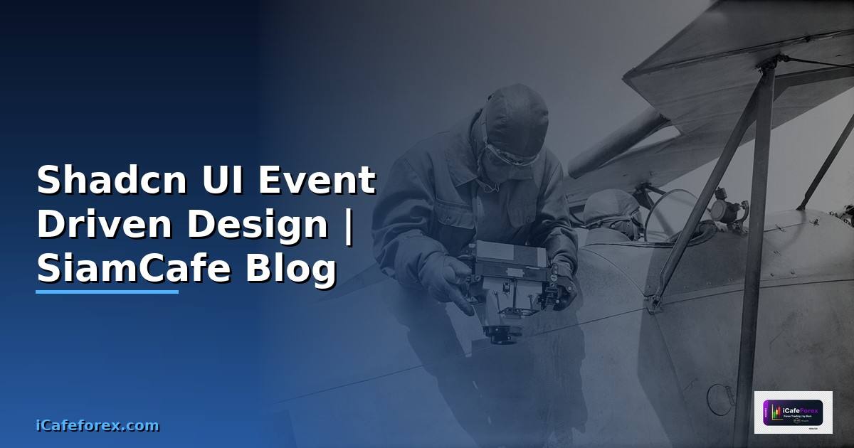Shadcn UI Event Driven Design
