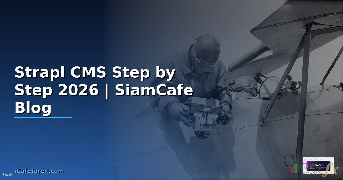 Strapi CMS สำหรับมือใหม่ Step by Step