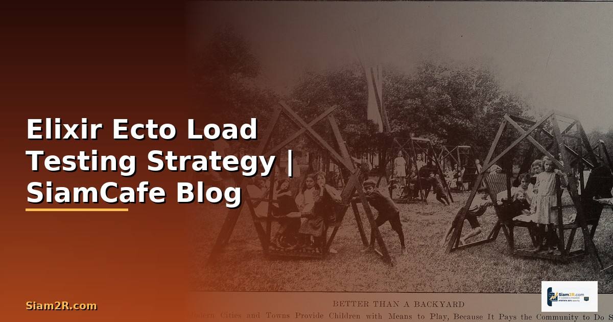 Elixir Ecto Load Testing Strategy