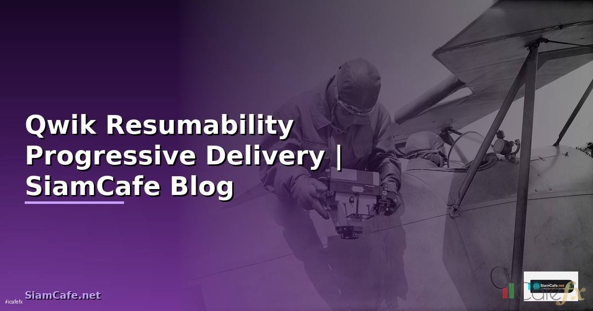 Qwik Resumability Progressive Delivery