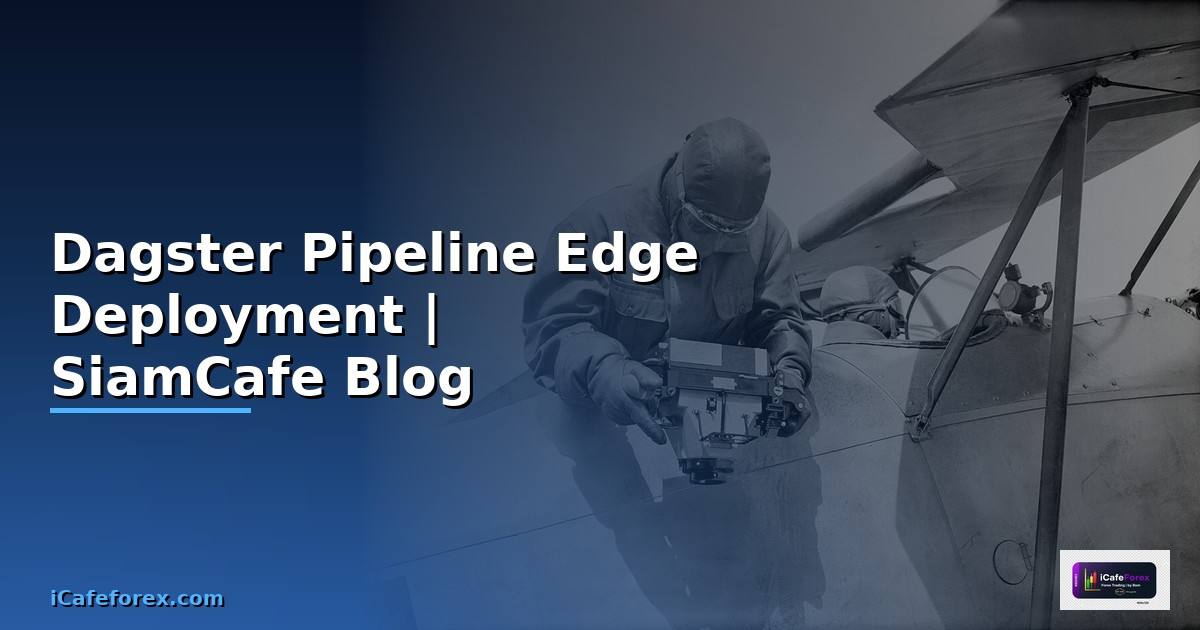 Dagster Pipeline Edge Deployment
