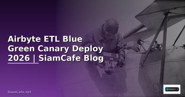 Airbyte ETL Blue Green Canary Deploy