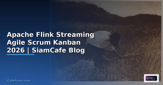 Apache Flink Streaming Agile Scrum Kanban