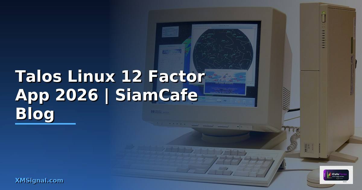 Talos Linux 12 Factor App