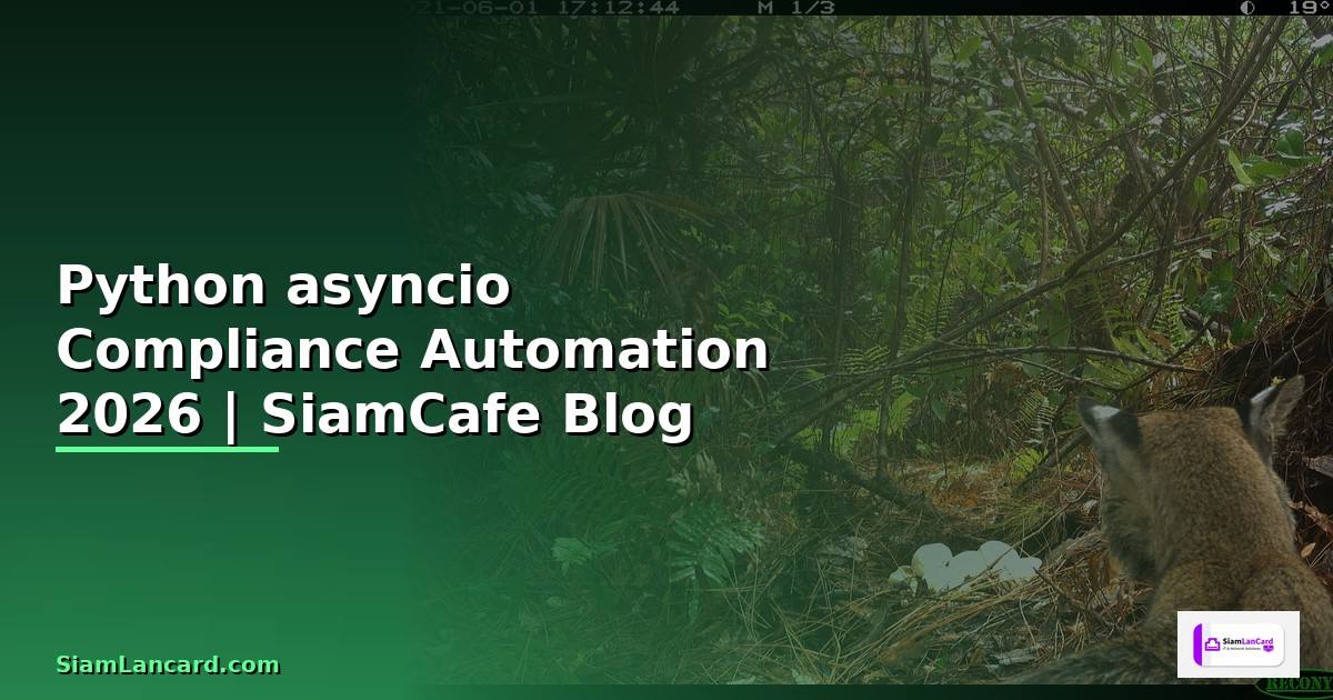 Python asyncio Compliance Automation