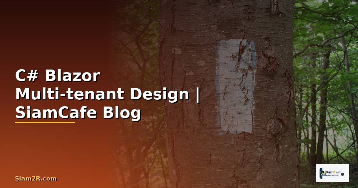 C# Blazor Multi-tenant Design
