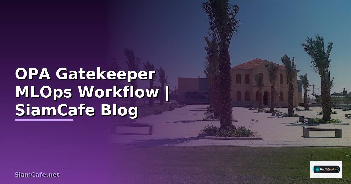 OPA Gatekeeper MLOps Workflow