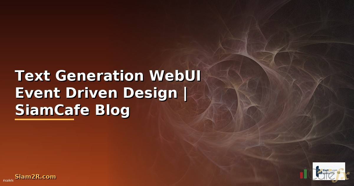 Text Generation WebUI Event Driven Design