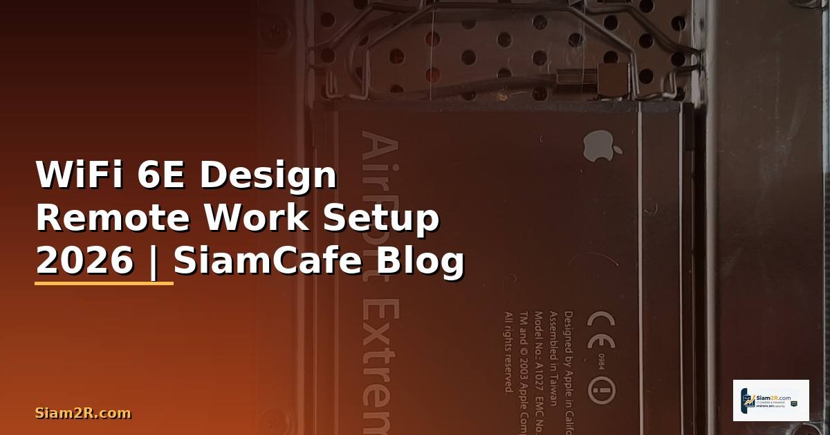 WiFi 6E Design Remote Work Setup