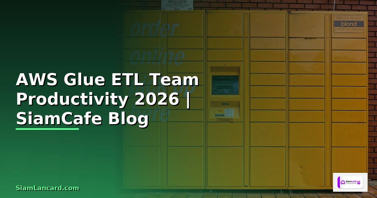 AWS Glue ETL Team Productivity