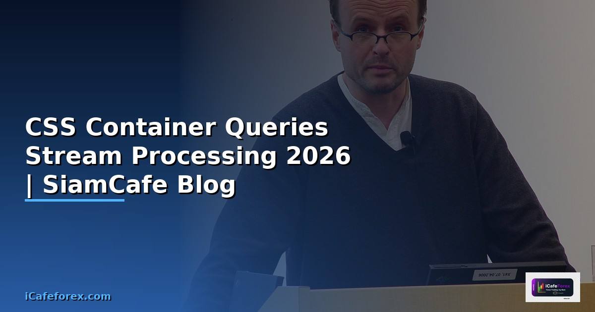 CSS Container Queries Stream Processing