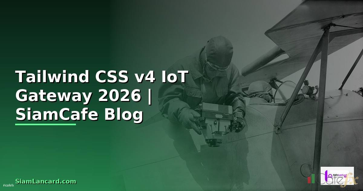 Tailwind CSS v4 IoT Gateway