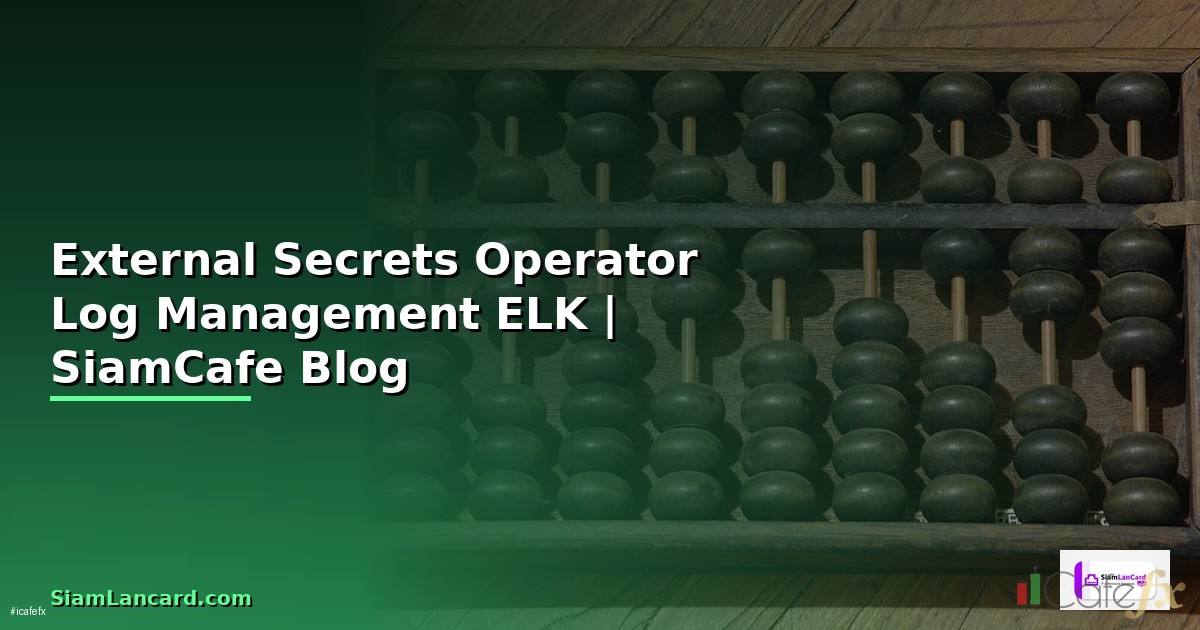 External Secrets Operator Log Management ELK