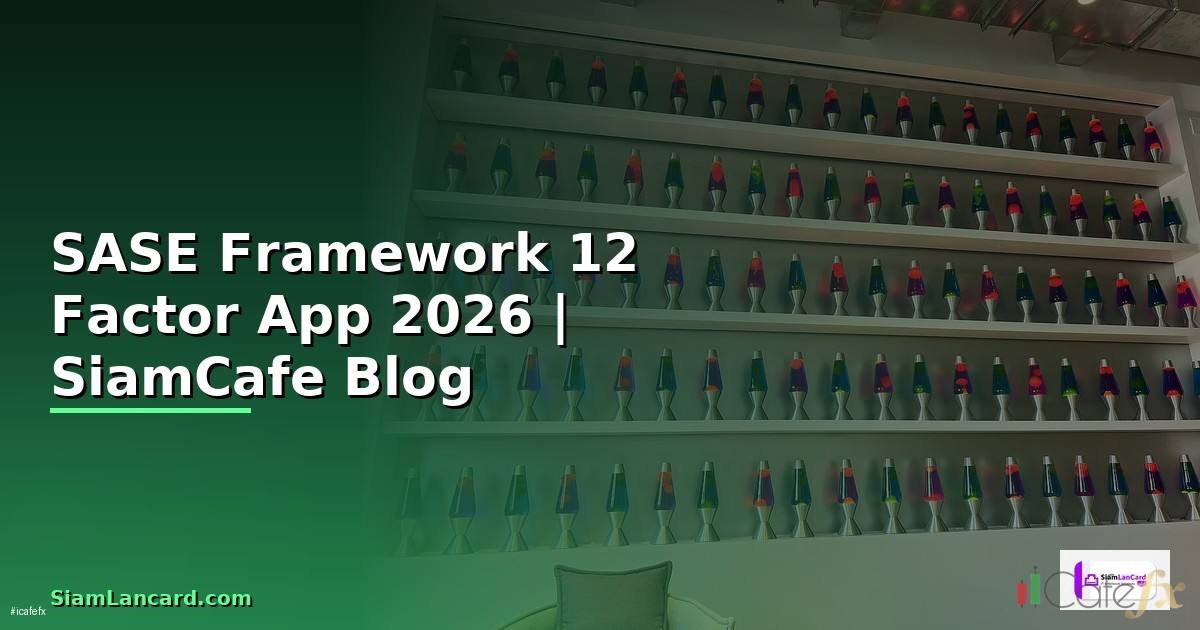 SASE Framework 12 Factor App