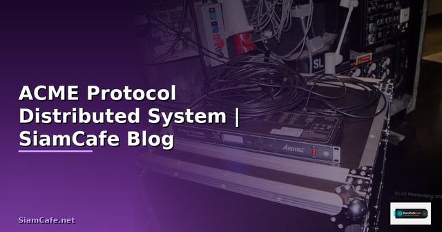 ACME Protocol Distributed System