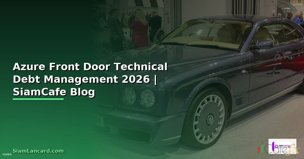 Azure Front Door Technical Debt Management