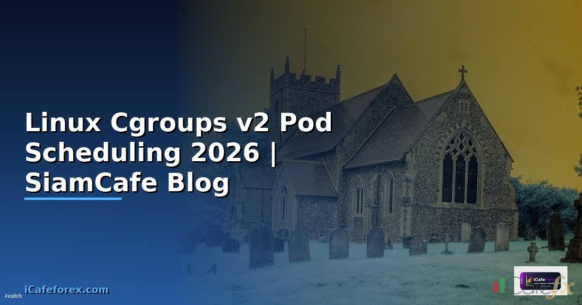 Linux Cgroups v2 Pod Scheduling
