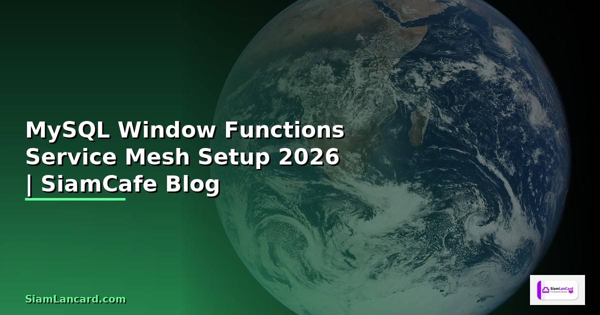 MySQL Window Functions Service Mesh Setup