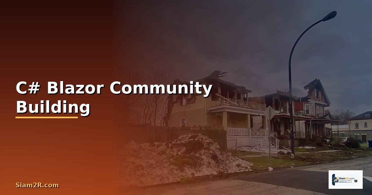 C# Blazor Community Building — วิธีตั้งค่าและใช้งานจริงพร้อมตัวอย่าง
