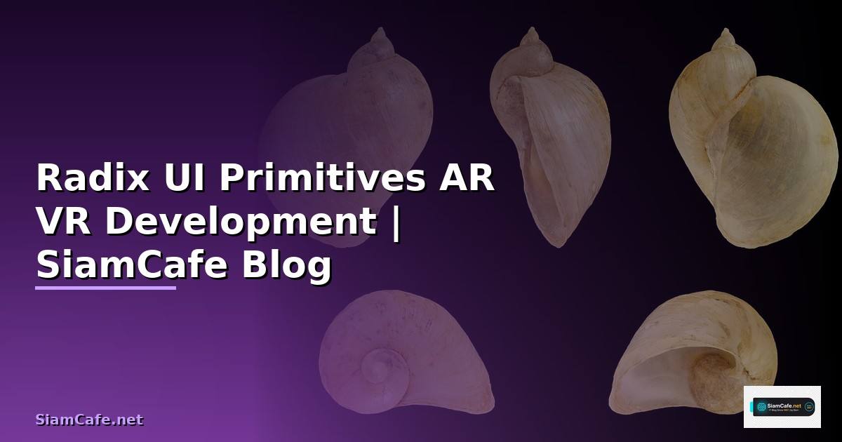 Radix UI Primitives AR VR Development
