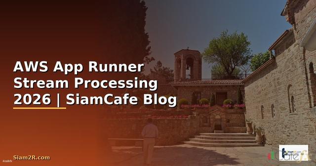 AWS App Runner Stream Processing