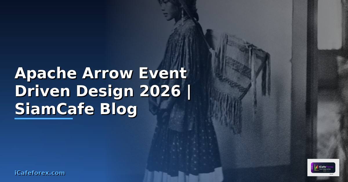 Apache Arrow Event Driven Design