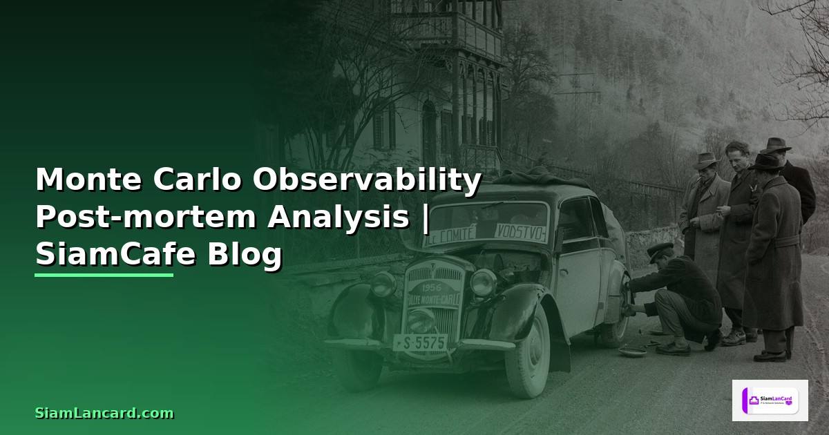 Monte Carlo Observability Post-mortem Analysis