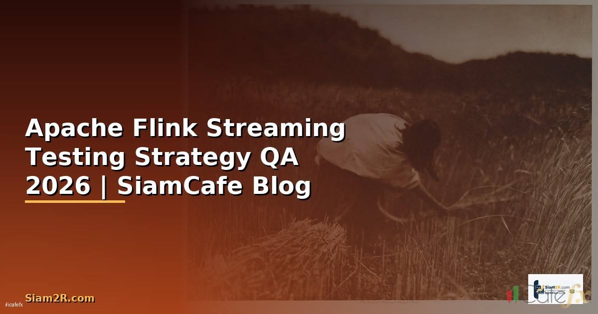 Apache Flink Streaming Testing Strategy QA